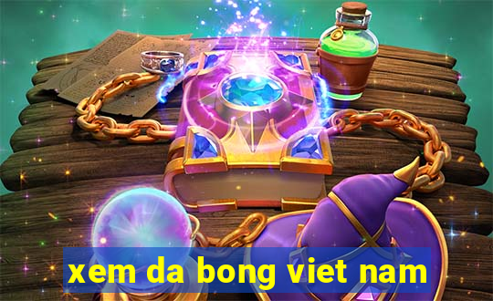 xem da bong viet nam