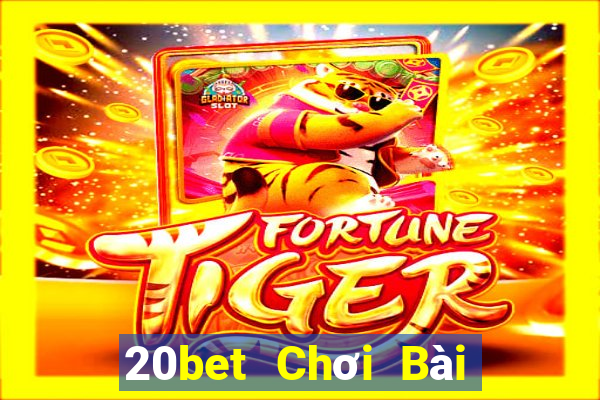 20bet Chơi Bài Liêng ios Tải về