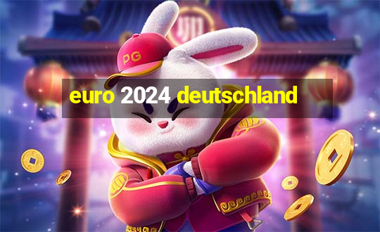 euro 2024 deutschland