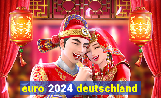 euro 2024 deutschland