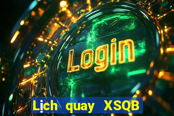 Lịch quay XSQB ngày 19