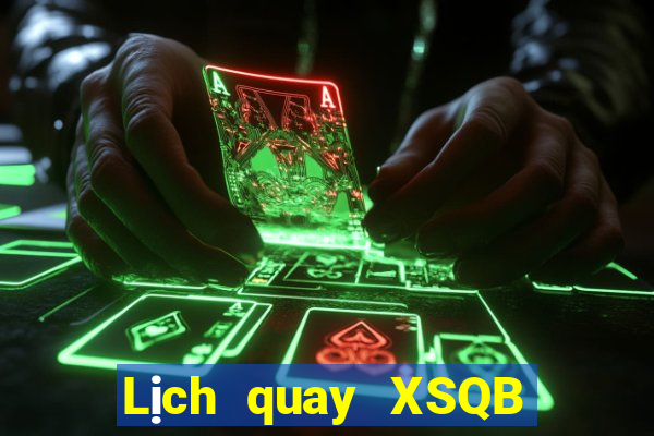 Lịch quay XSQB ngày 19