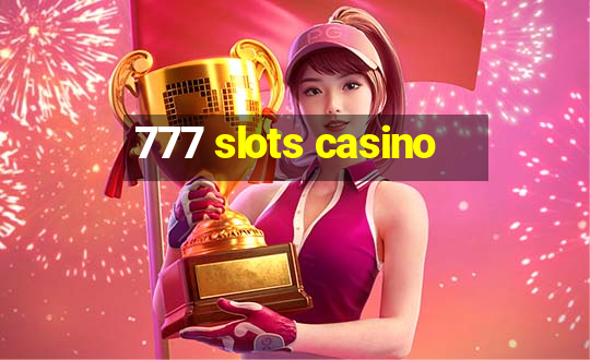 777 slots casino