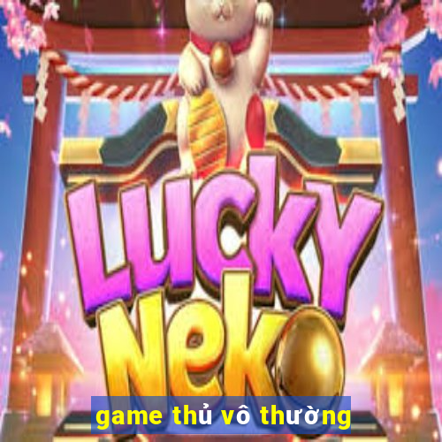 game thủ vô thường