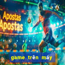 game trên máy tính hay