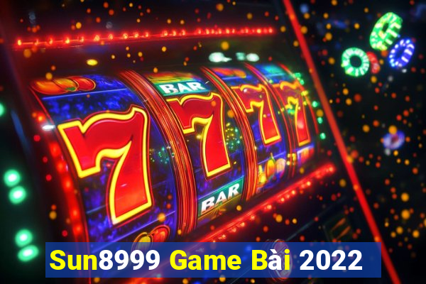 Sun8999 Game Bài 2022