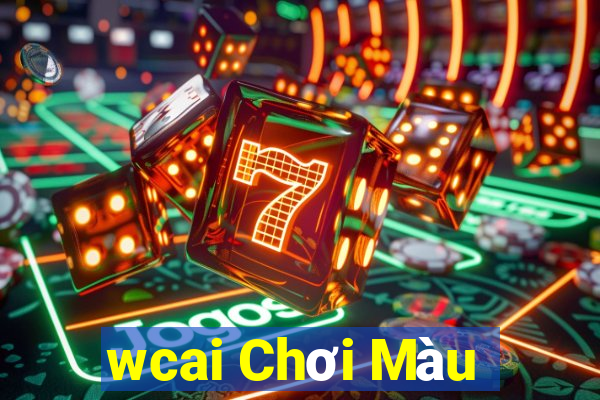 wcai Chơi Màu