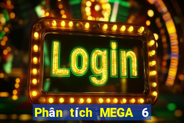 Phân tích MEGA 6 45 ngày 5