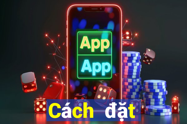 Cách đặt cược XSDN Thứ 5