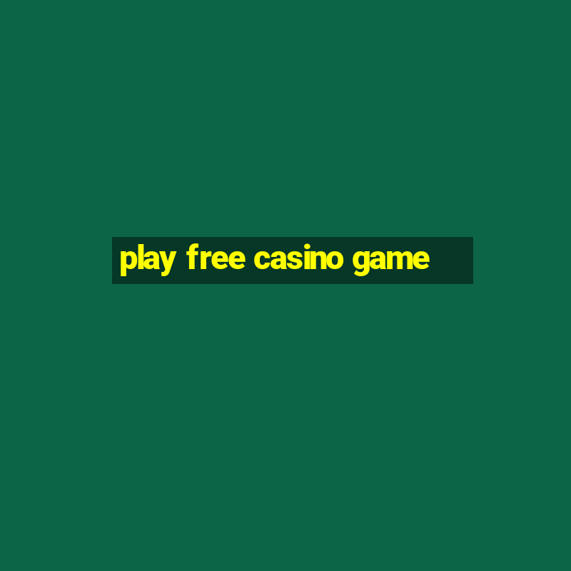 play free casino game