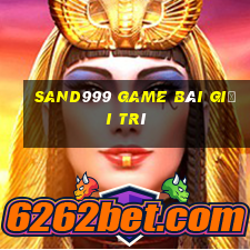 Sand999 Game Bài Giải Trí