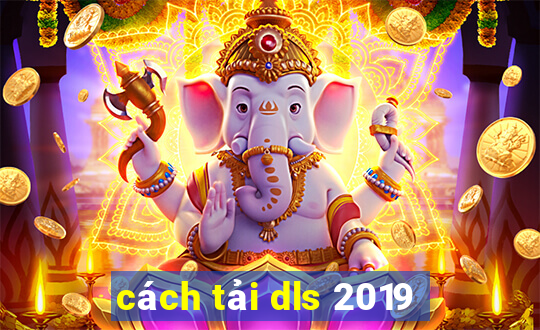 cách tải dls 2019