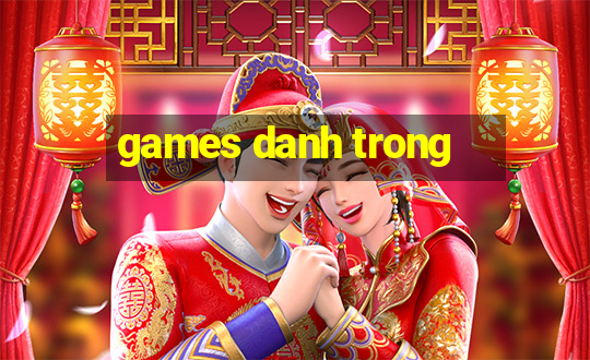 games danh trong