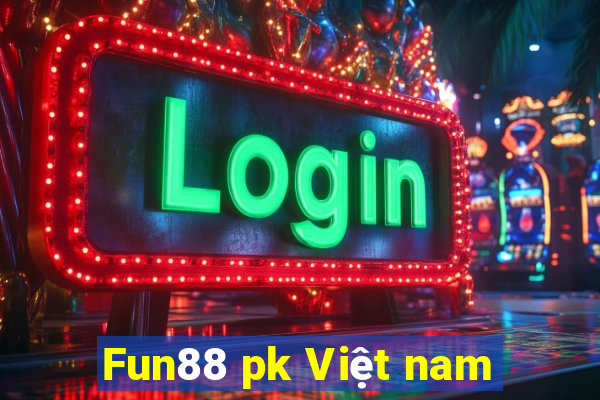 Fun88 pk Việt nam