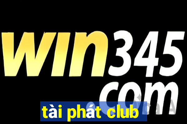 tài phát club