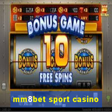 mm8bet sport casino