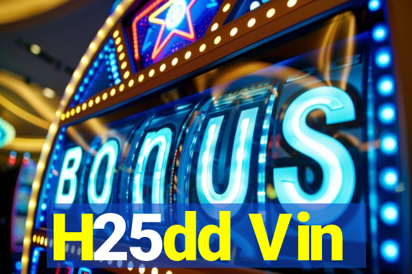 H25dd Vin