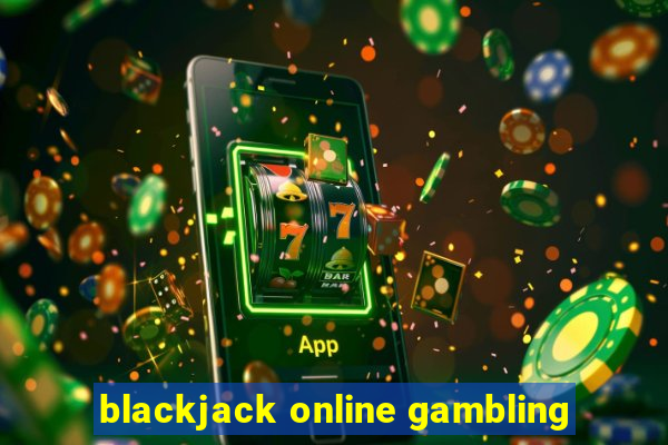 blackjack online gambling