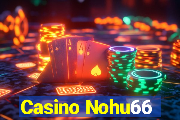 Casino Nohu66