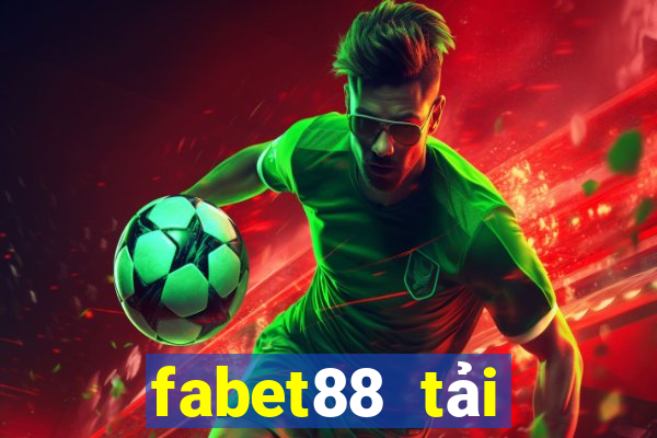 fabet88 tải xuống app