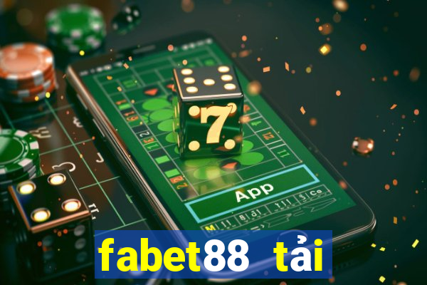 fabet88 tải xuống app