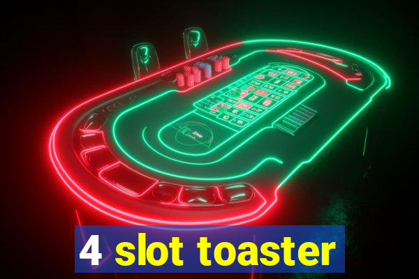 4 slot toaster