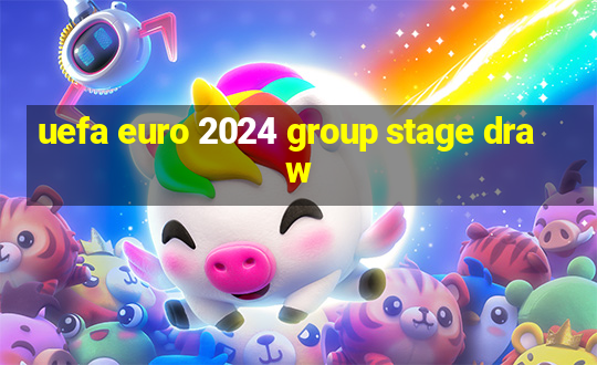 uefa euro 2024 group stage draw