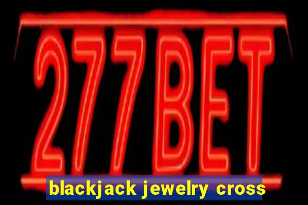 blackjack jewelry cross