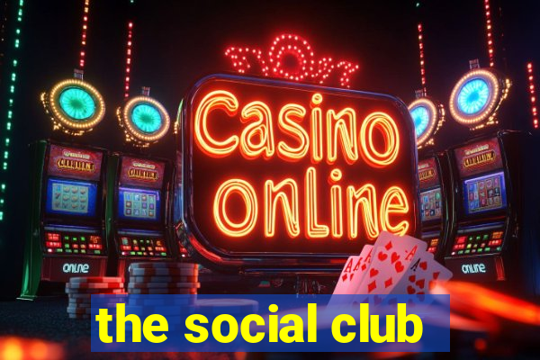 the social club