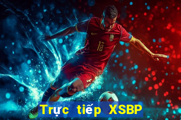 Trực tiếp XSBP ngày 20