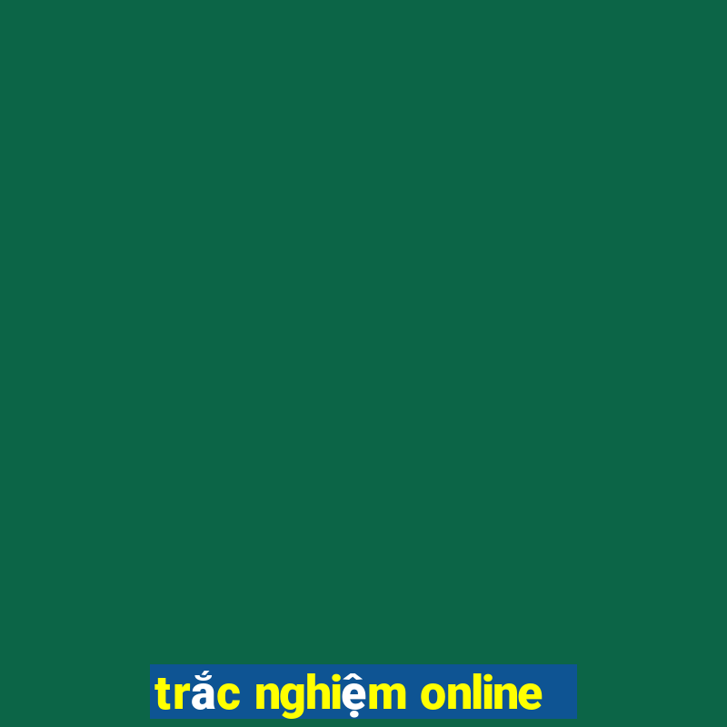 trắc nghiệm online