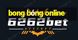 bong bóng online