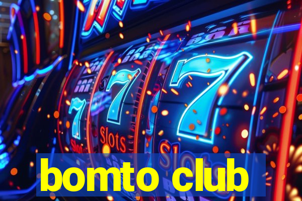 bomto club