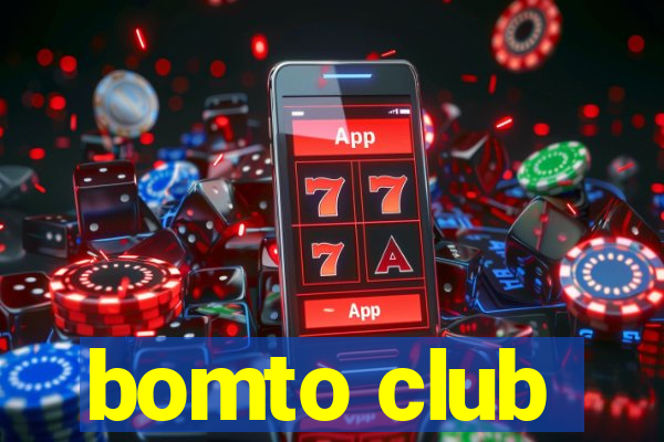 bomto club