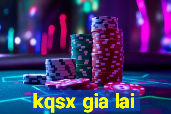 kqsx gia lai