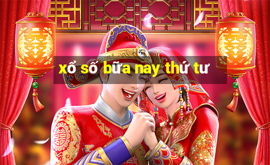 xổ số bữa nay thứ tư