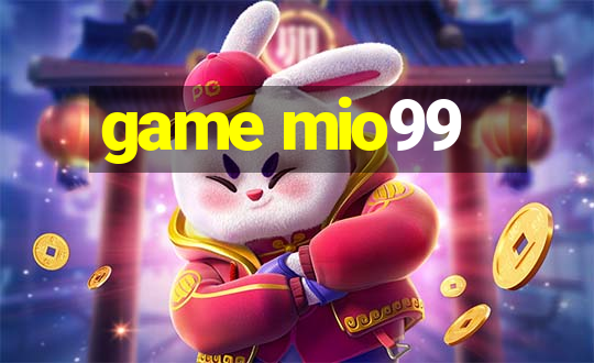 game mio99