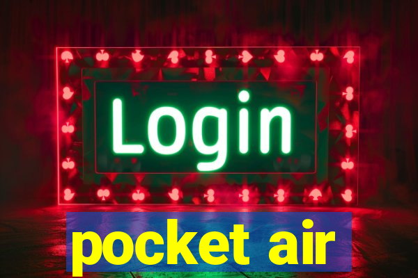 pocket air