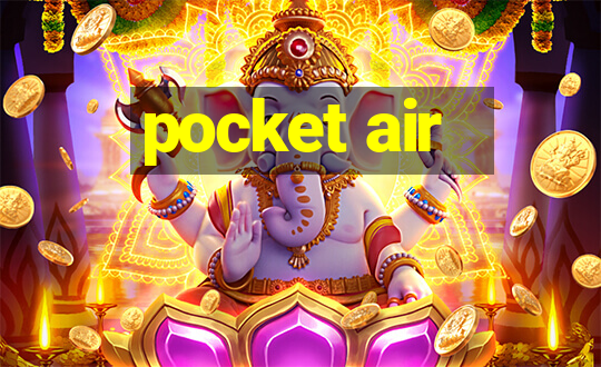 pocket air