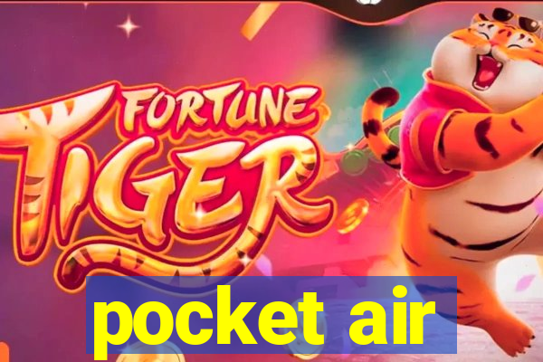 pocket air