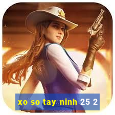 xo so tay ninh 25 2