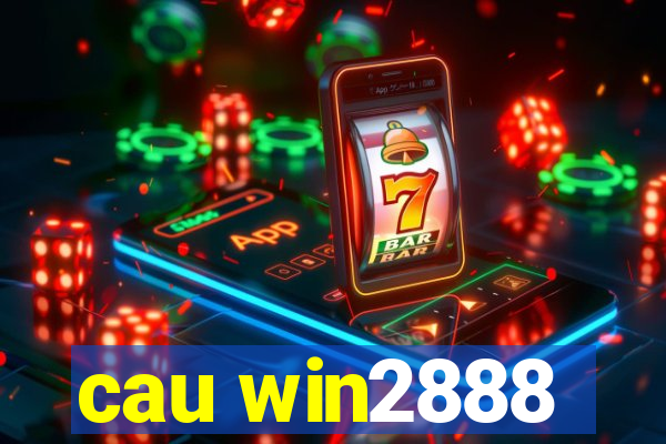 cau win2888