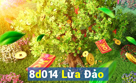 8d014 Lừa Đảo