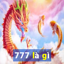 777 là gì