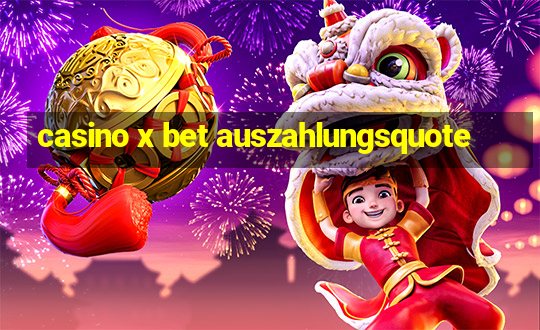 casino x bet auszahlungsquote