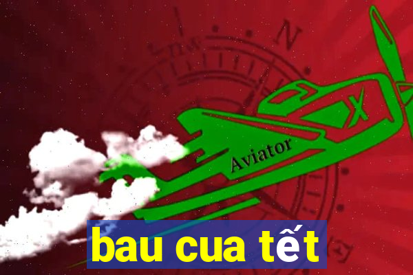 bau cua tết