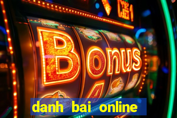 danh bai online doi thuong