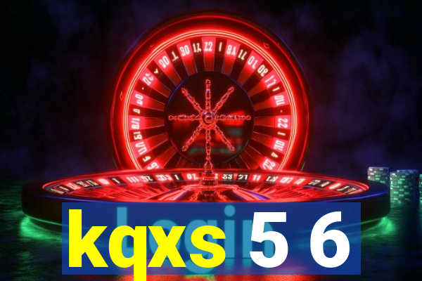 kqxs 5 6