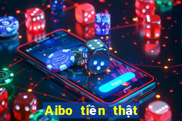 Aibo tiền thật trò chơi