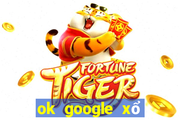 ok google xổ số hậu giang